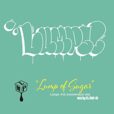 LUMPS."6thAnniversary" mixby DJ MO-RI